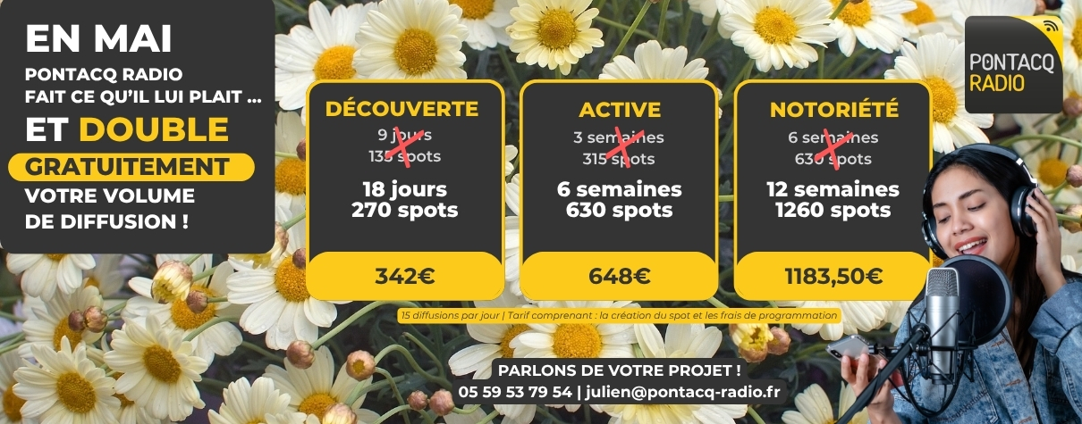 En mai Pontacq radio fait ce qui lui plait et double gratuitement votre volume de diffusion ! - Bandeau site.jpeg (584 KB)